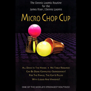 The Dennis Loomis Chop Cup Routine - Book - SOLD OUT
